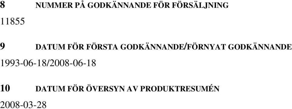 GODKÄNNANDE/FÖRNYAT GODKÄNNANDE