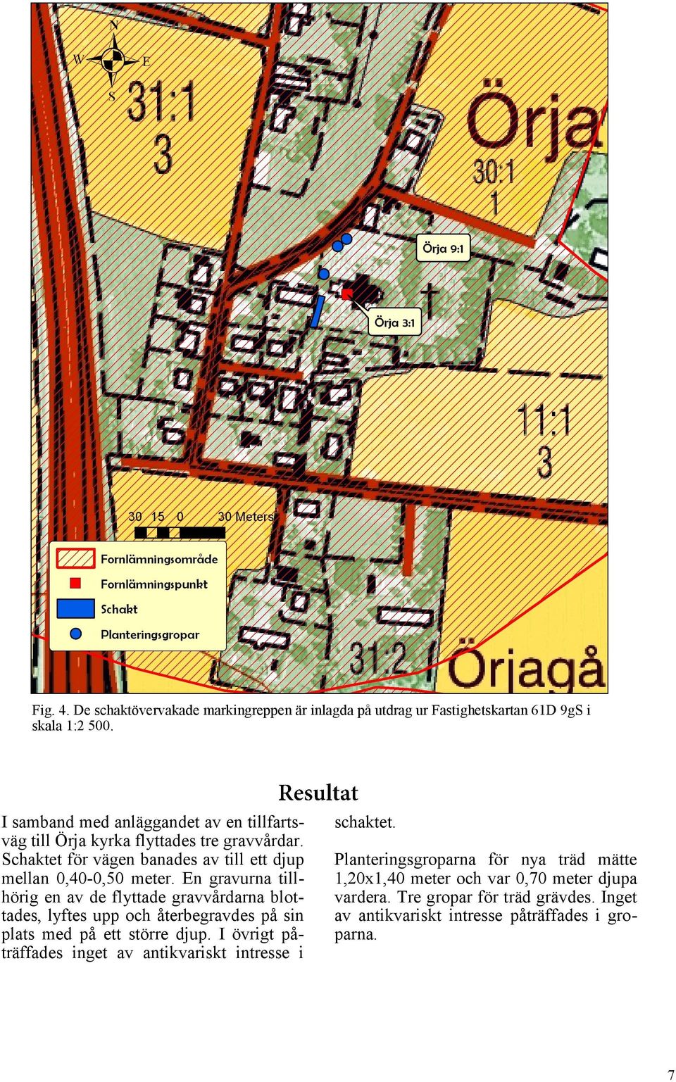 En gravurna tillhörig en av de flyttade gravvårdarna blottades, lyftes upp och återbegravdes på sin plats med på ett större djup.