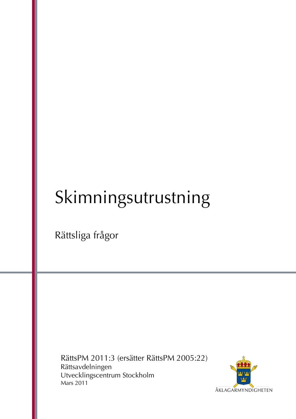 RättsPM 2005:22) Rättsavdelningen