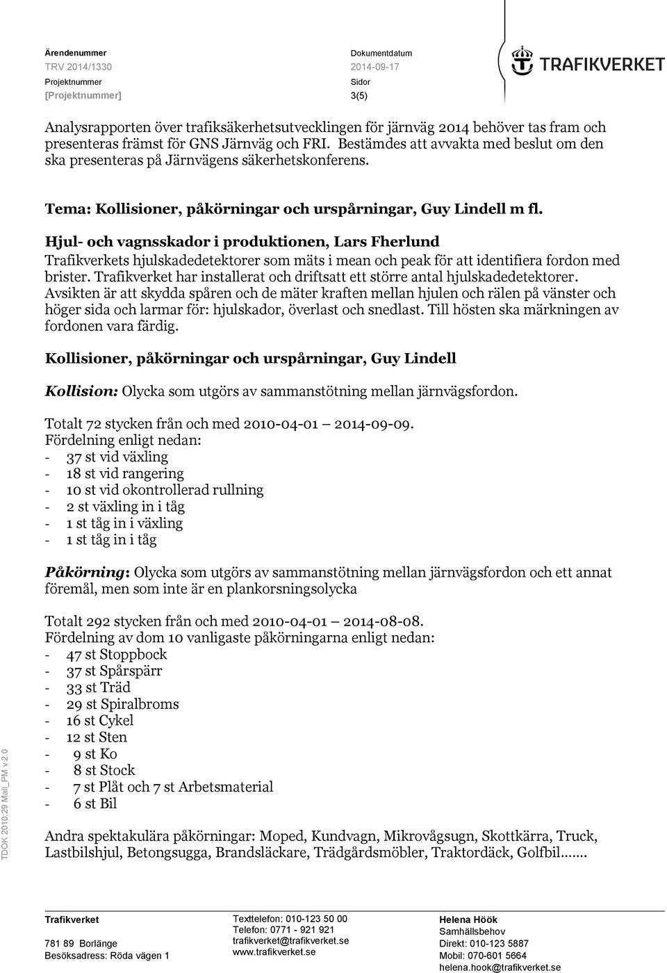 Hjul- och vagnsskador i produktionen, Lars Fherlund s hjulskadedetektorer som mäts i mean och peak för att identifiera fordon med brister.