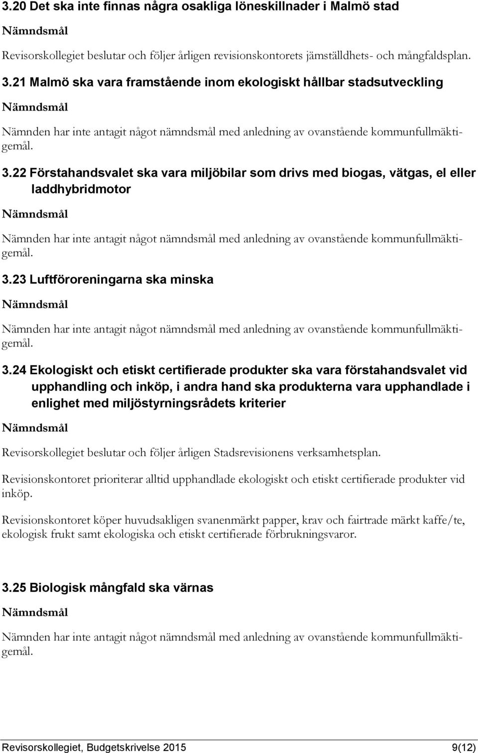 23 Luftföroreningarna ska minska 3.