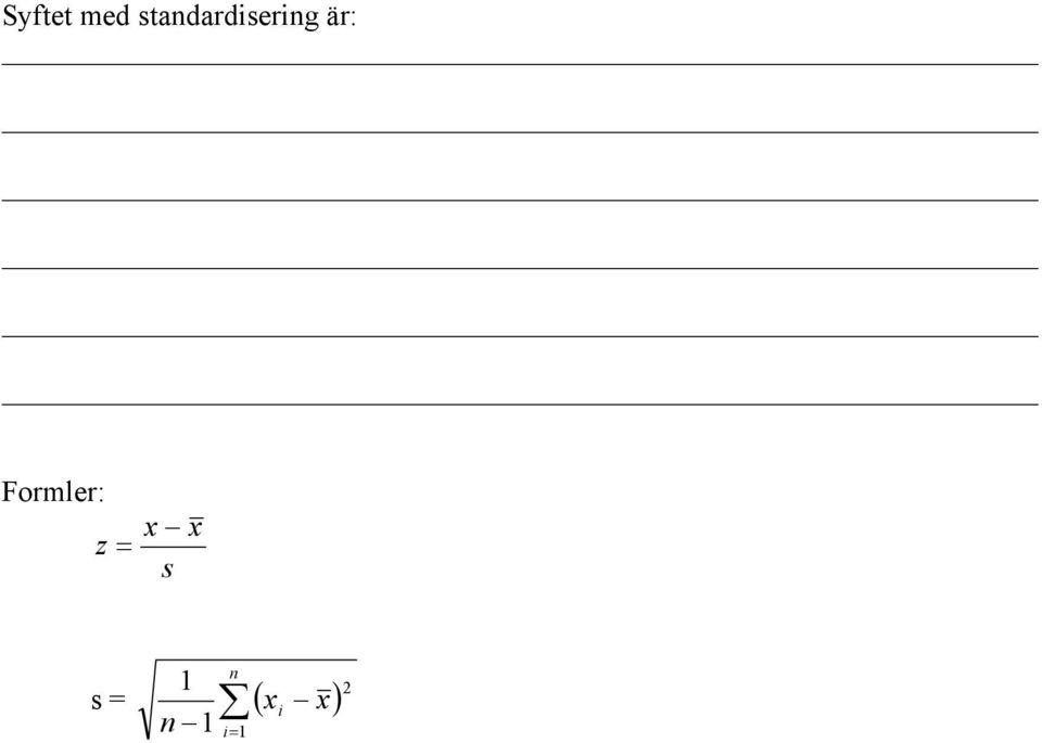 Formler: z = x x s