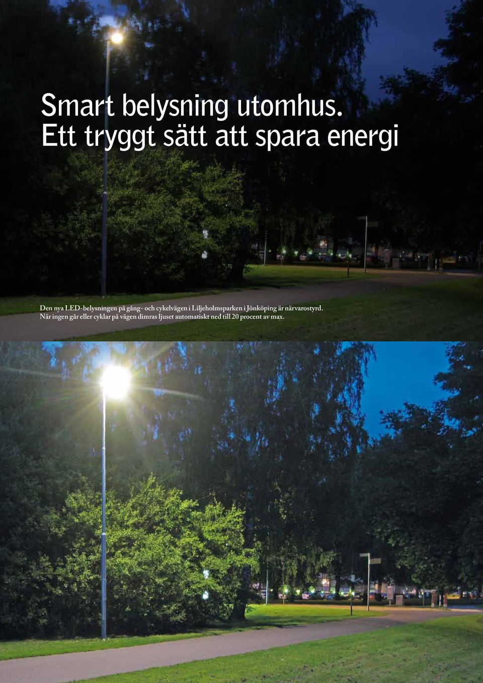 gång- och cykelvägen i Liljeholmsparken i Jönköping är
