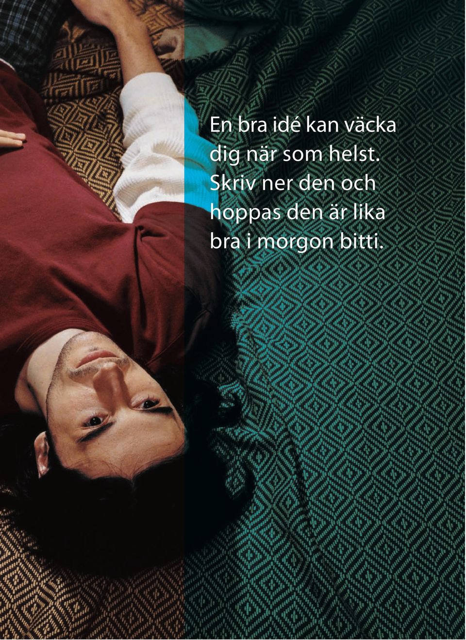 Skriv ner den och
