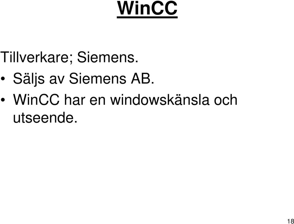 Säljs av Siemens AB.