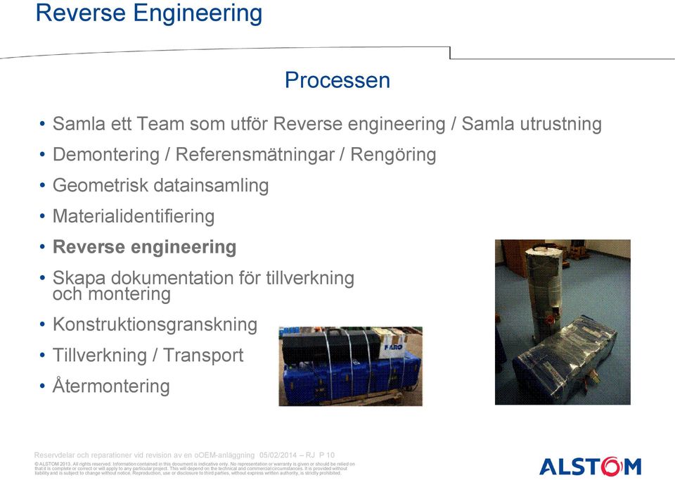 Skapa dokumentation för tillverkning och montering Konstruktionsgranskning Tillverkning / Transport