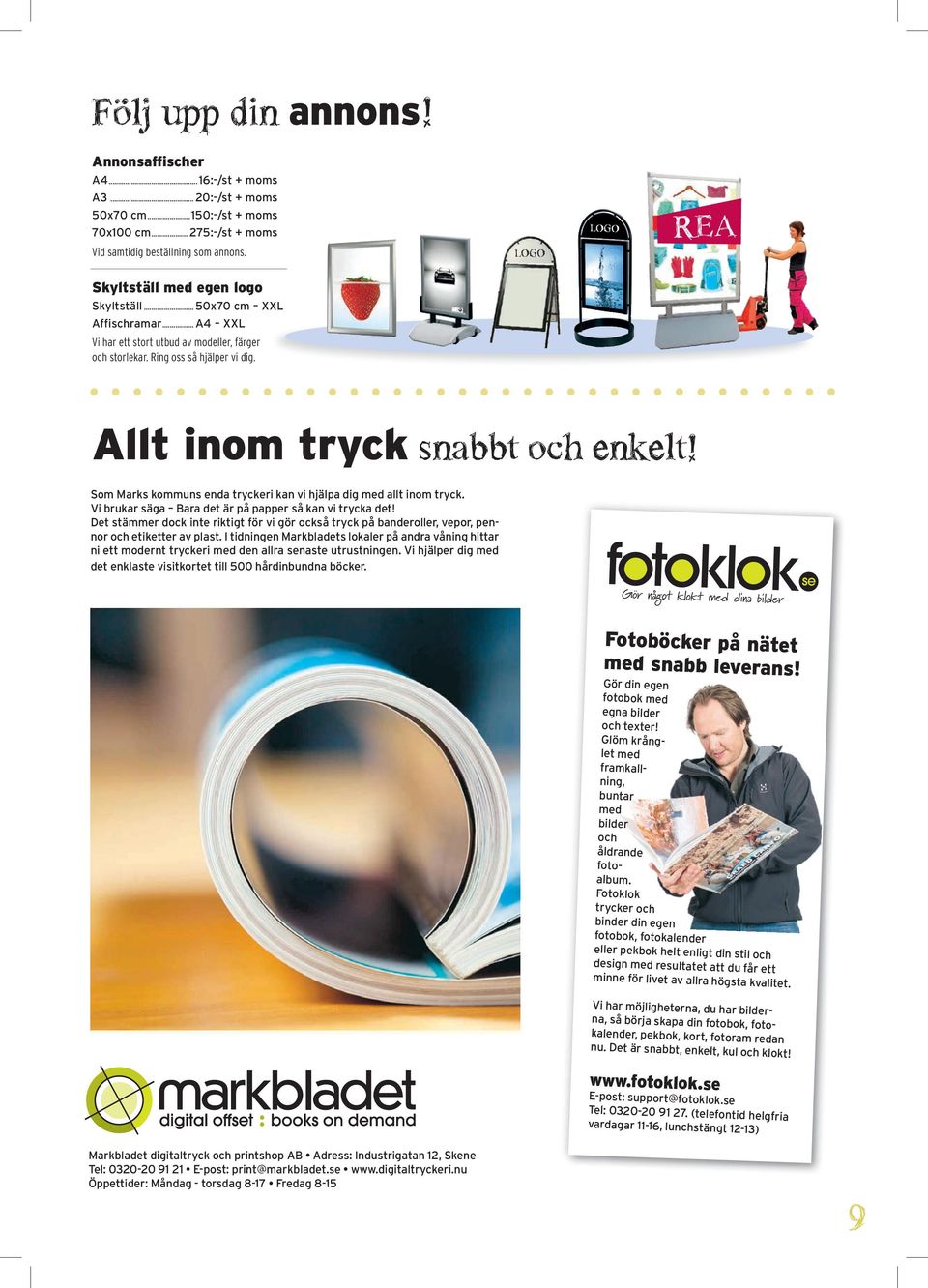 om arks kommuns enda tryckeri kan vi hjälpa dig med allt inom tryck. Vi brukar säga Bara det är på papper så kan vi trycka det!