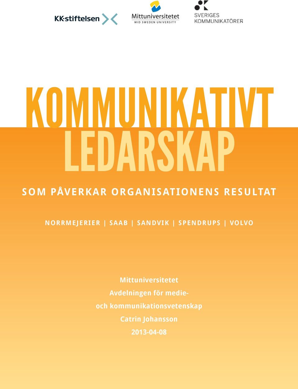 SANDVIK SPENDRUPS VOLVO Mittuniversitetet