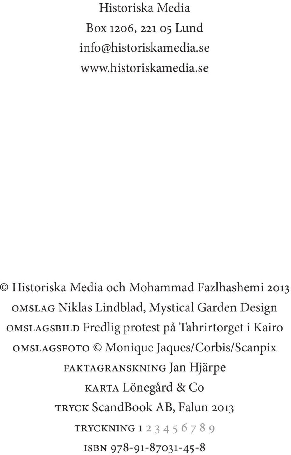 se Historiska Media och Mohammad Fazlhashemi 2013 omslag Niklas Lindblad, Mystical Garden Design