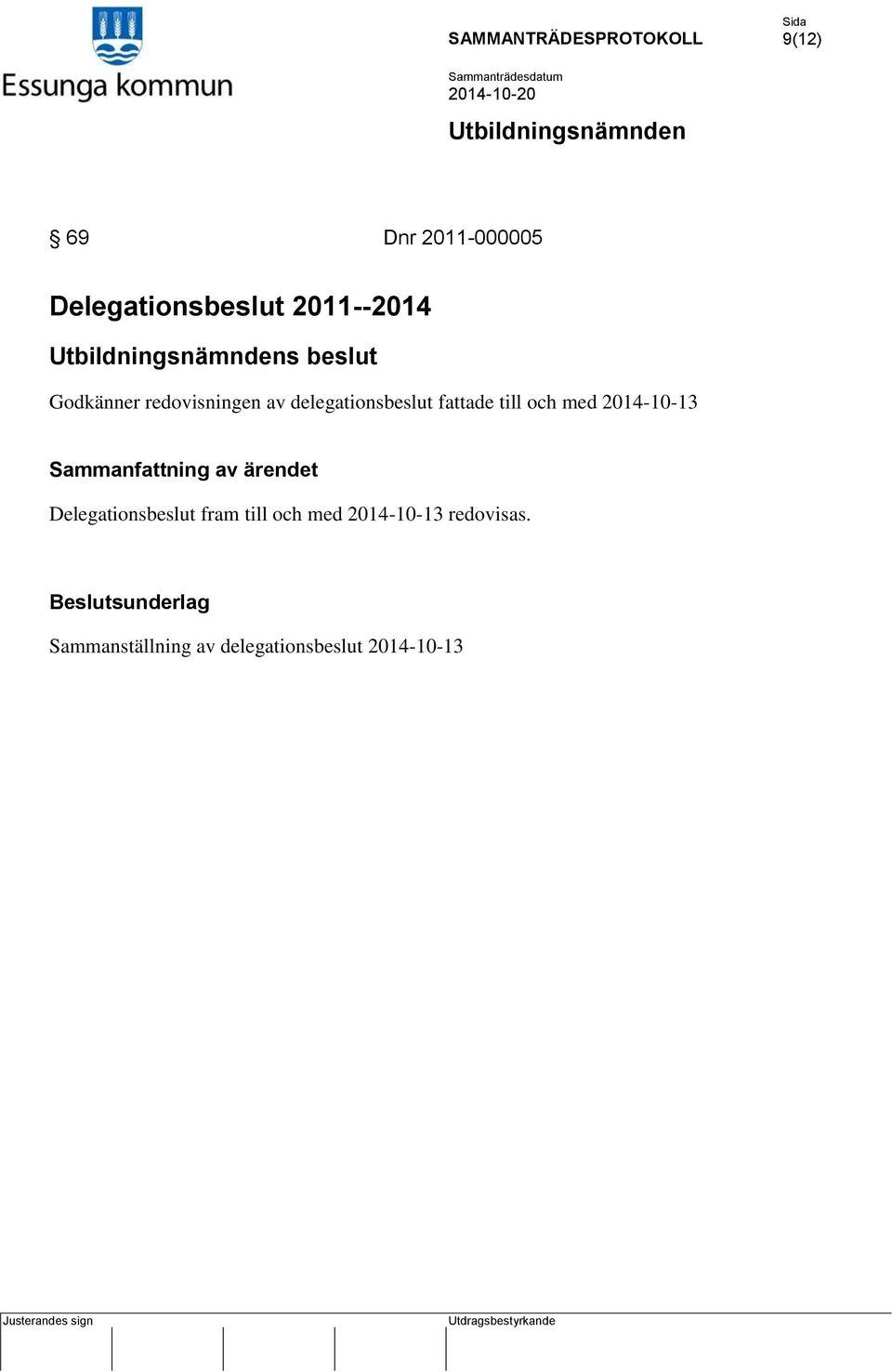 2014-10-13 Delegationsbeslut fram till och med 2014-10-13