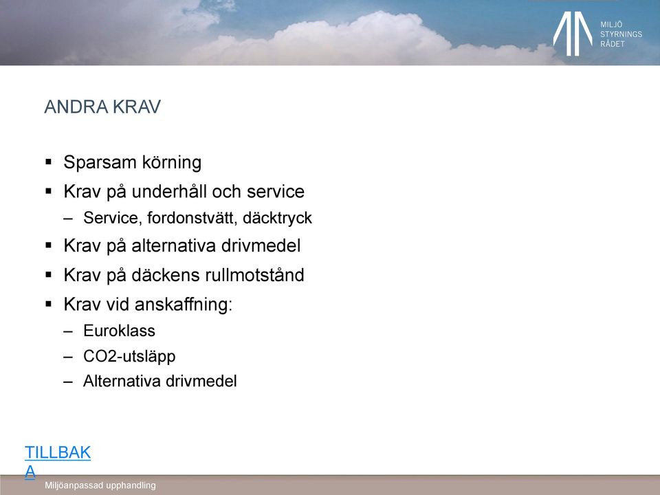 alternativa drivmedel Krav på däckens rullmotstånd Krav