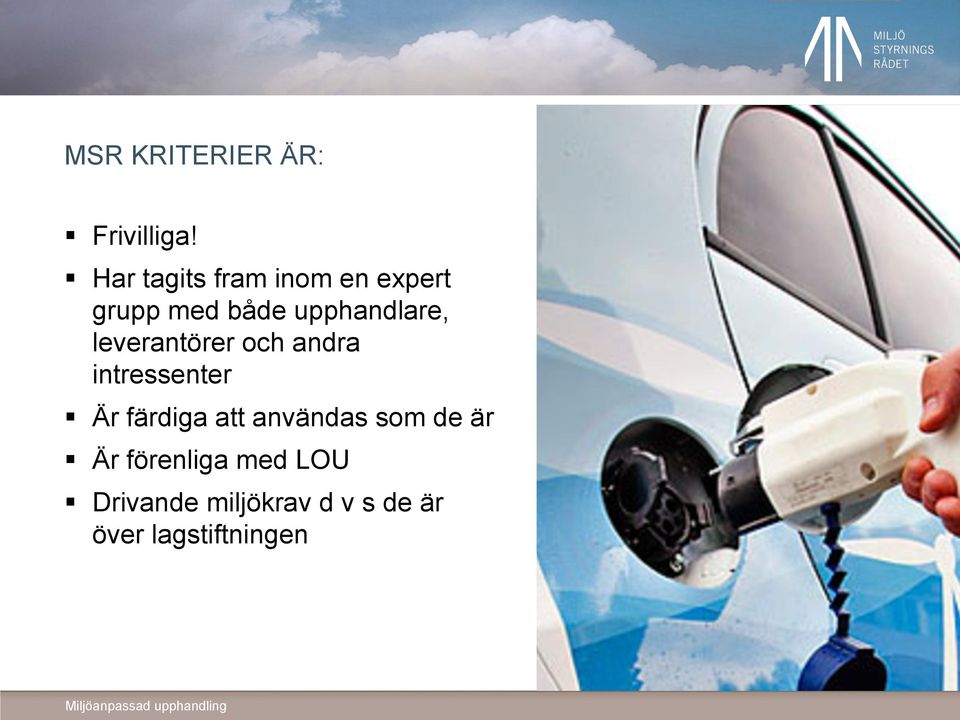 upphandlare, leverantörer och andra intressenter Är
