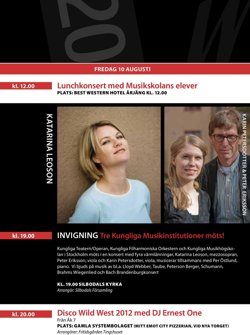 Kungliga Teatern/Operan, Kungliga Filharmoniska Orkestern och Kungliga Musikhögskolan i Stockholm möts i en konsert med fyra värmlänningar, Katarina Leoson, mezzosopran, Peter Eriksson, viola och