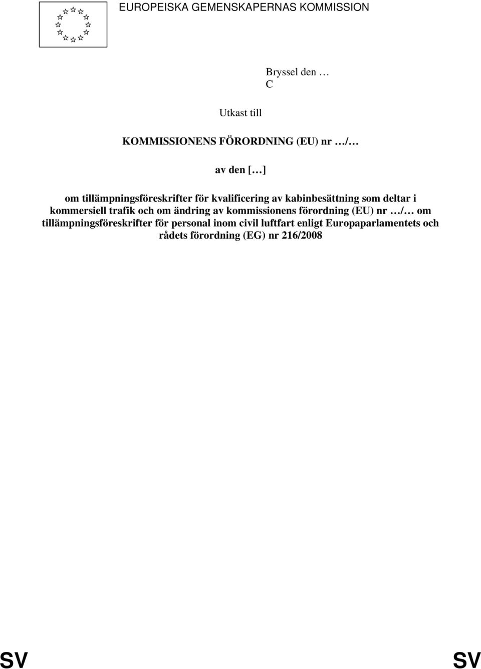 kommersiell trafik och om ändring av kommissionens förordning (EU) nr / om