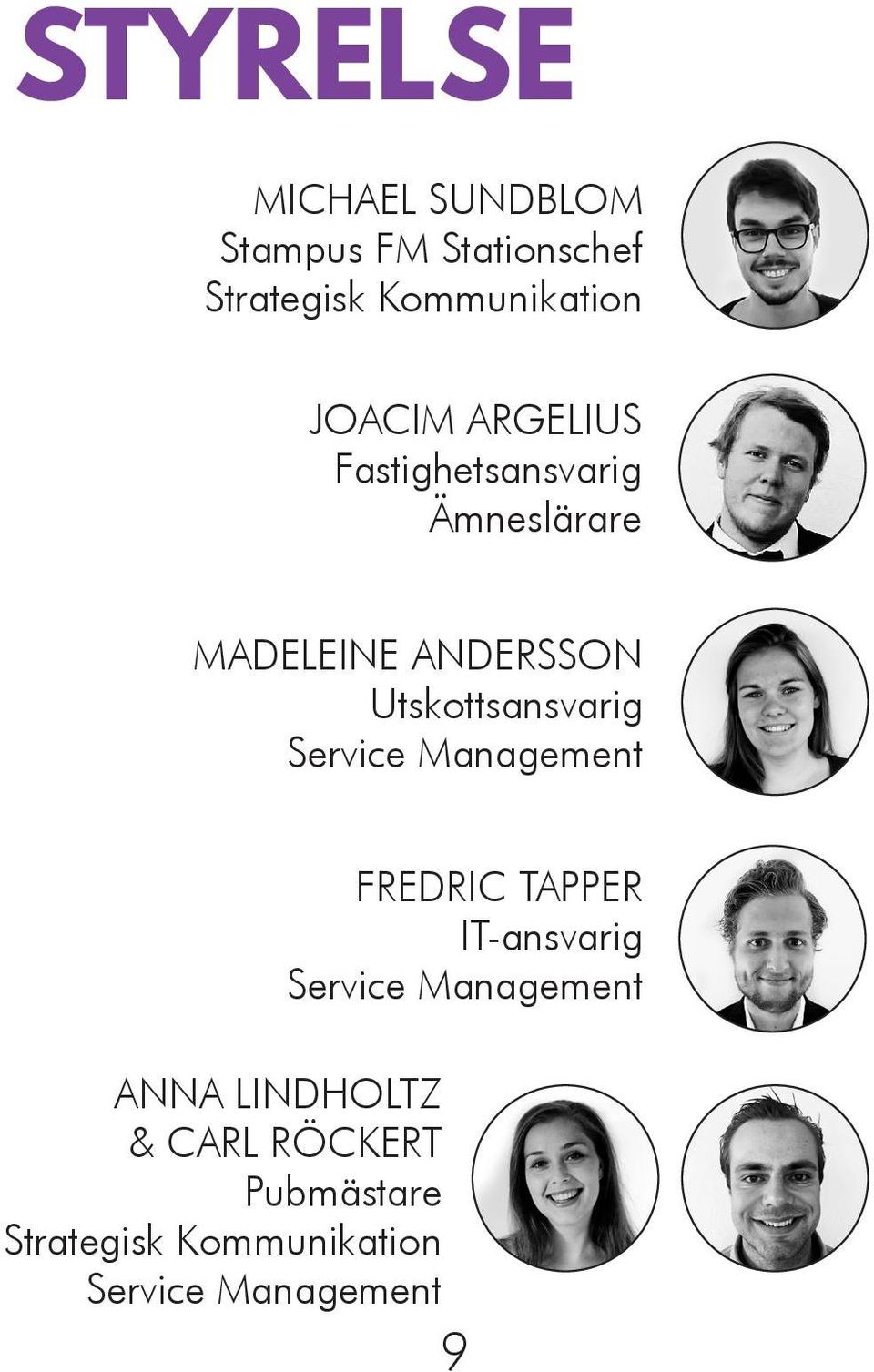Utskottsansvarig Service Management FREDRIC TAPPER IT-ansvarig Service