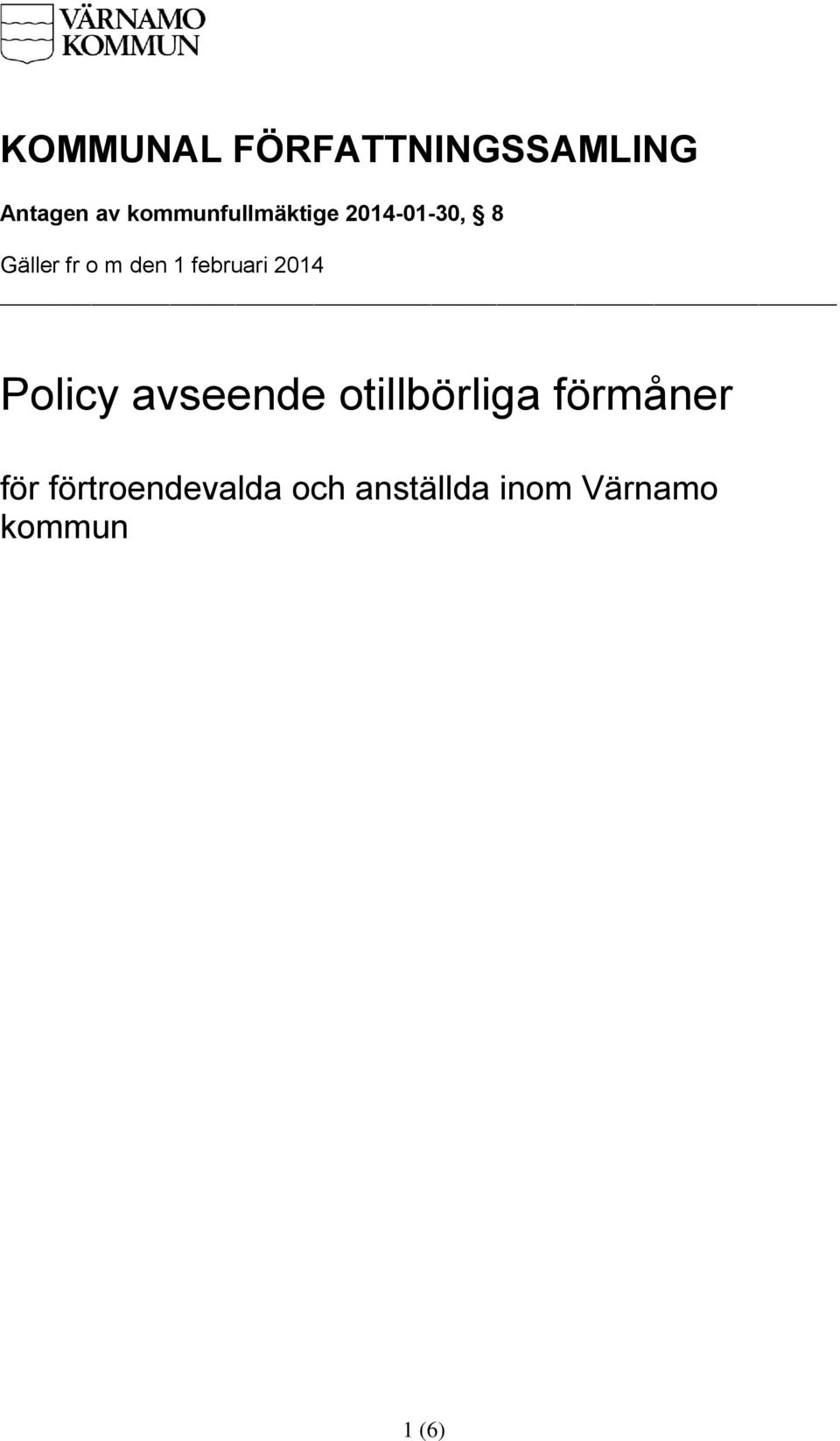 1 februari 2014 Policy avseende otillbörliga