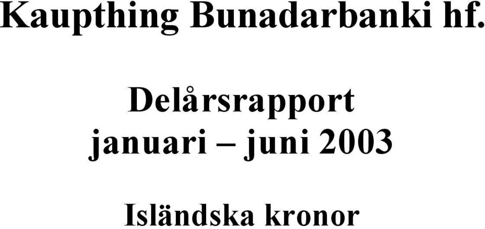 Delårsrapport