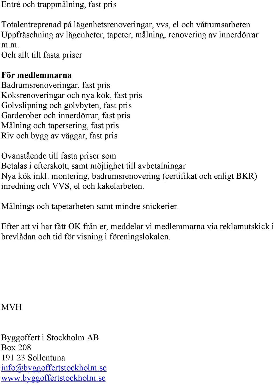 arbeten Uppfräschning av lägenheter, tapeter, må