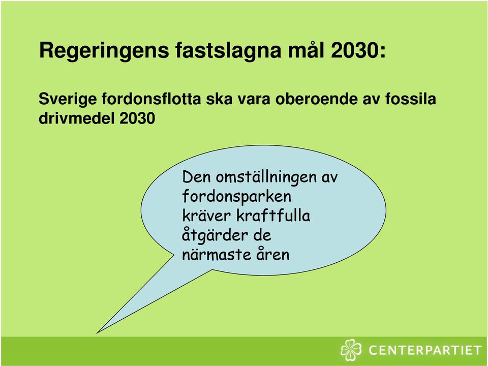 drivmedel 2030 Den omställningen av Den