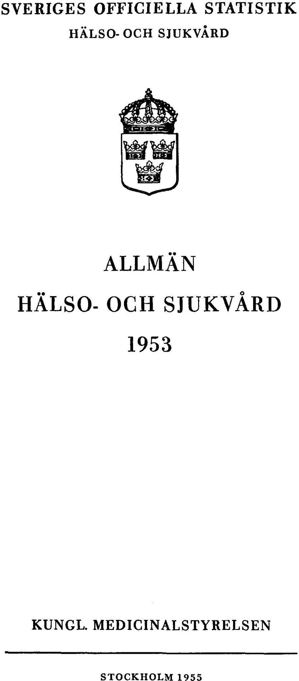 HÄLSO- OCH SJUKVÅRD 1953 KUNGL.