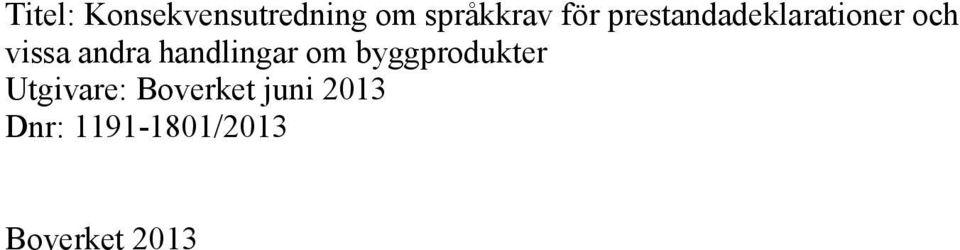 handlingar om byggprodukter Utgivare: