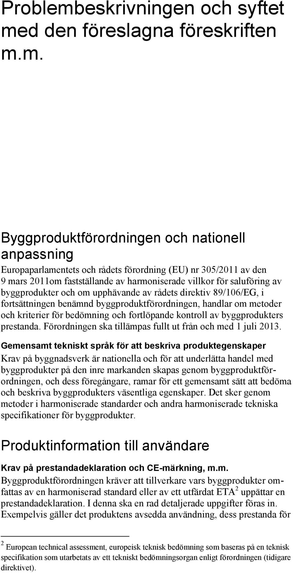 d den föreslagna föreskriften m.