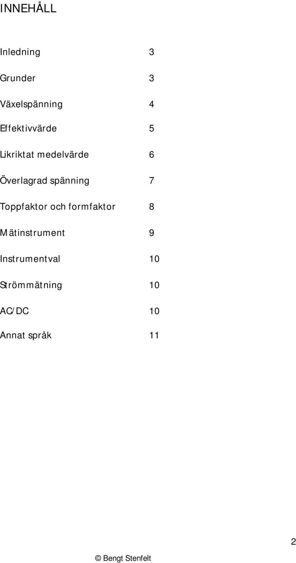 spänning 7 oppfaktor och formfaktor 8 Mätinstrument
