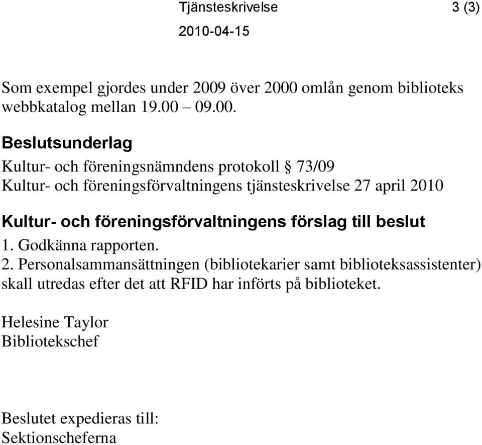 omlån genom biblioteks webbkatalog mellan 19.00 