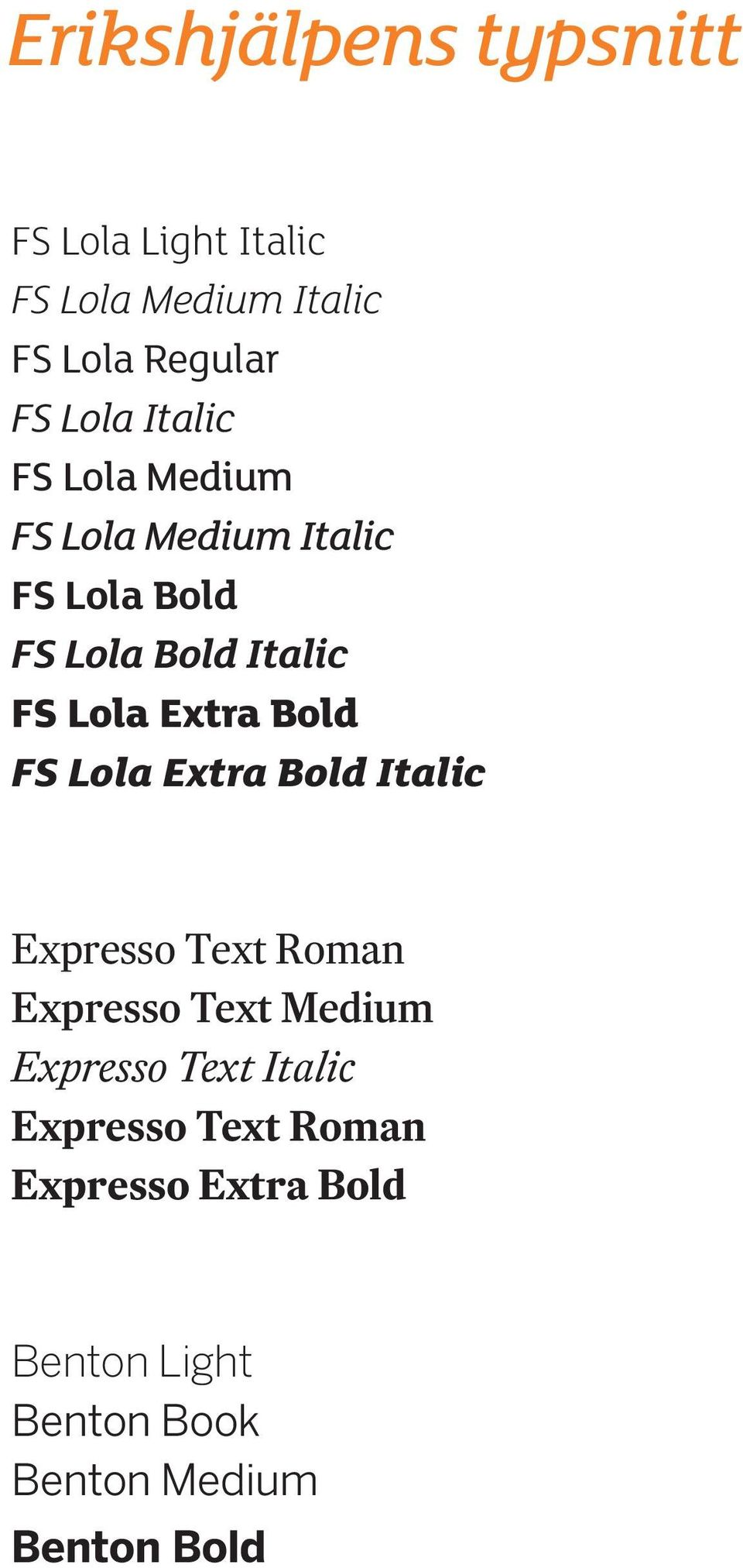 Bold FS Lola Extra Bold Italic Expresso Text Roman Expresso Text Medium Expresso Text