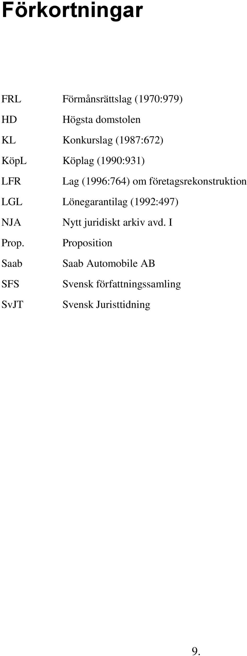 LGL Lönegarantilag (1992:497) NJA Nytt juridiskt arkiv avd. I Prop.