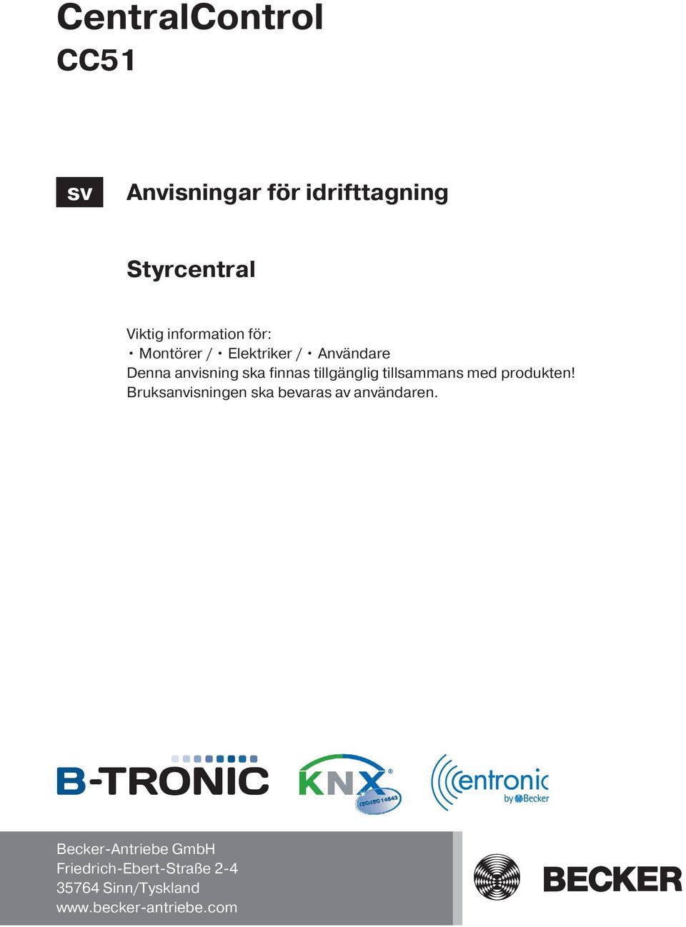 tillgänglig tillsammans med produkten!