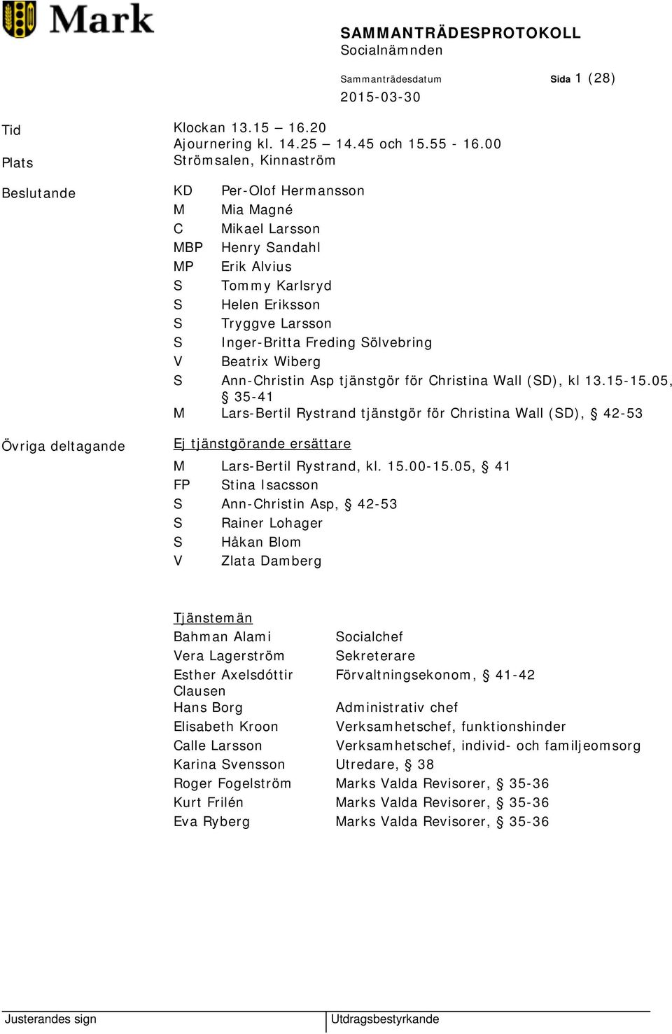 Freding Sölvebring V Beatrix Wiberg S Ann-Christin Asp tjänstgör för Christina Wall (SD), kl 13.15-15.