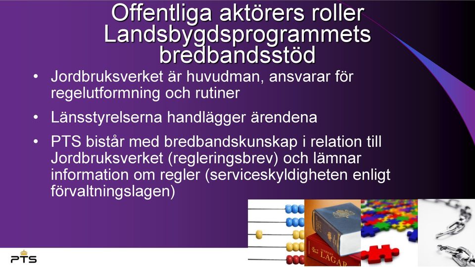 ärendena PTS bistår med bredbandskunskap i relation till Jordbruksverket