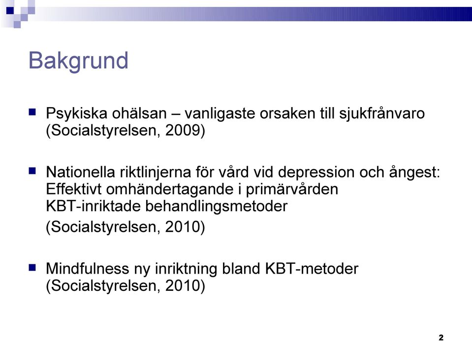 ångest: Effektivt omhändertagande i primärvården KBT-inriktade