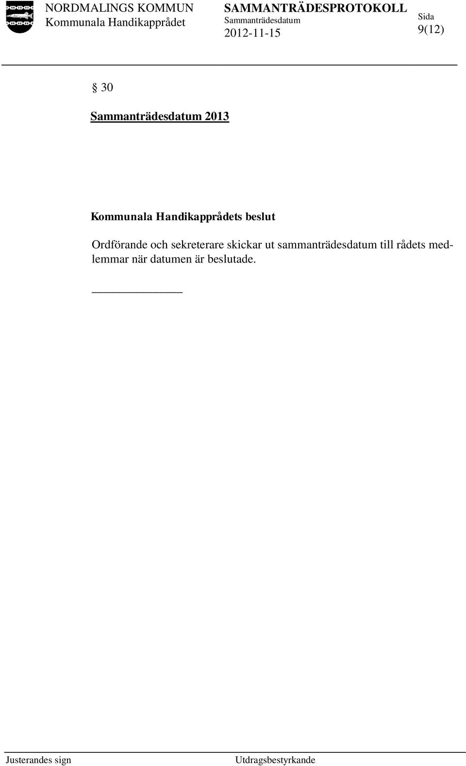 skickar ut sammanträdesdatum