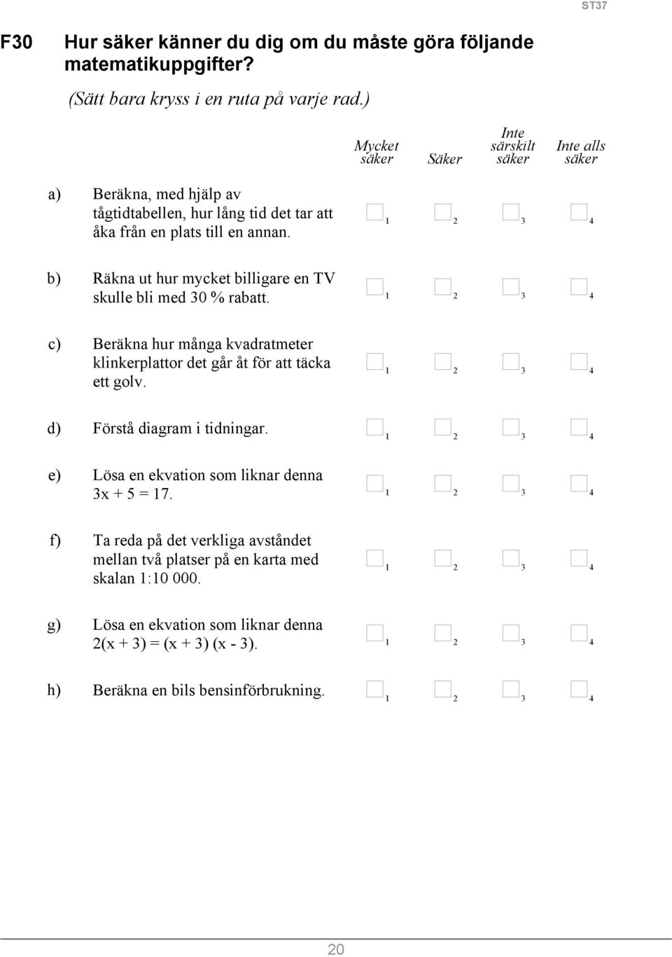 b) Räkna ut hur mycket billigare en TV skulle bli med 30 % rabatt. c) Beräkna hur många kvadratmeter klinkerplattor det går åt för att täcka ett golv.