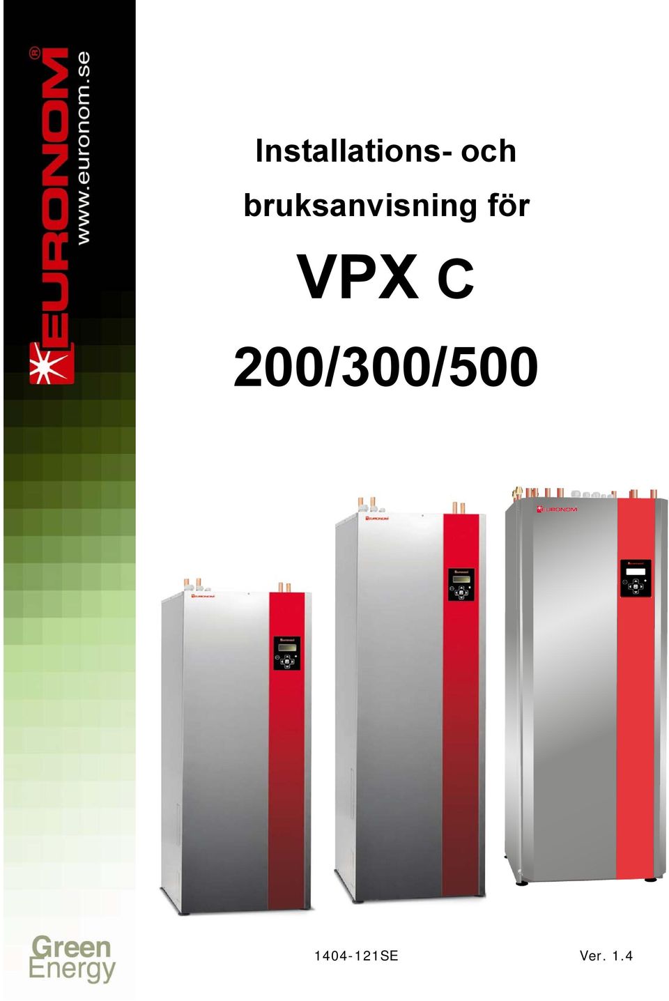 VPX C 200/300/500