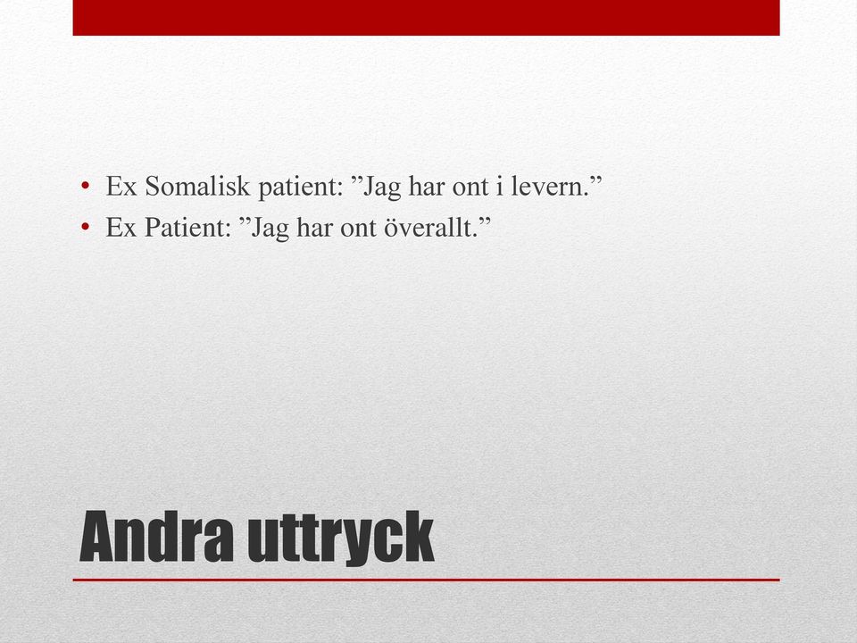 Ex Patient: Jag har