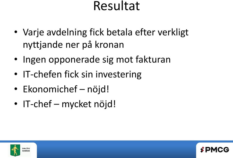 opponerade sig mot fakturan IT-chefen fick