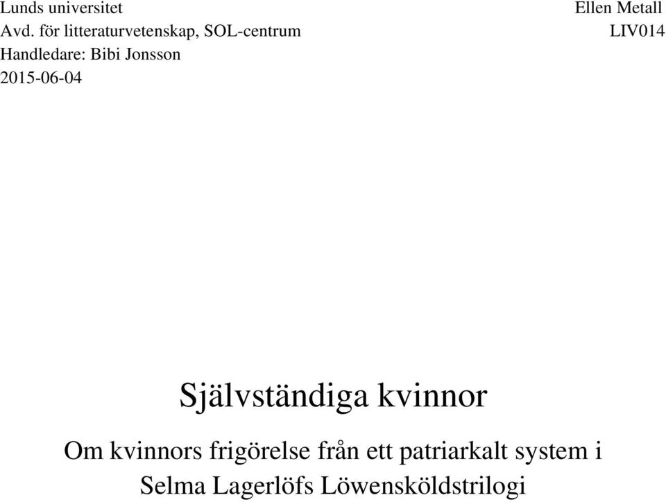 Jonsson 2015-06-04 Ellen Metall LIV014 Självständiga