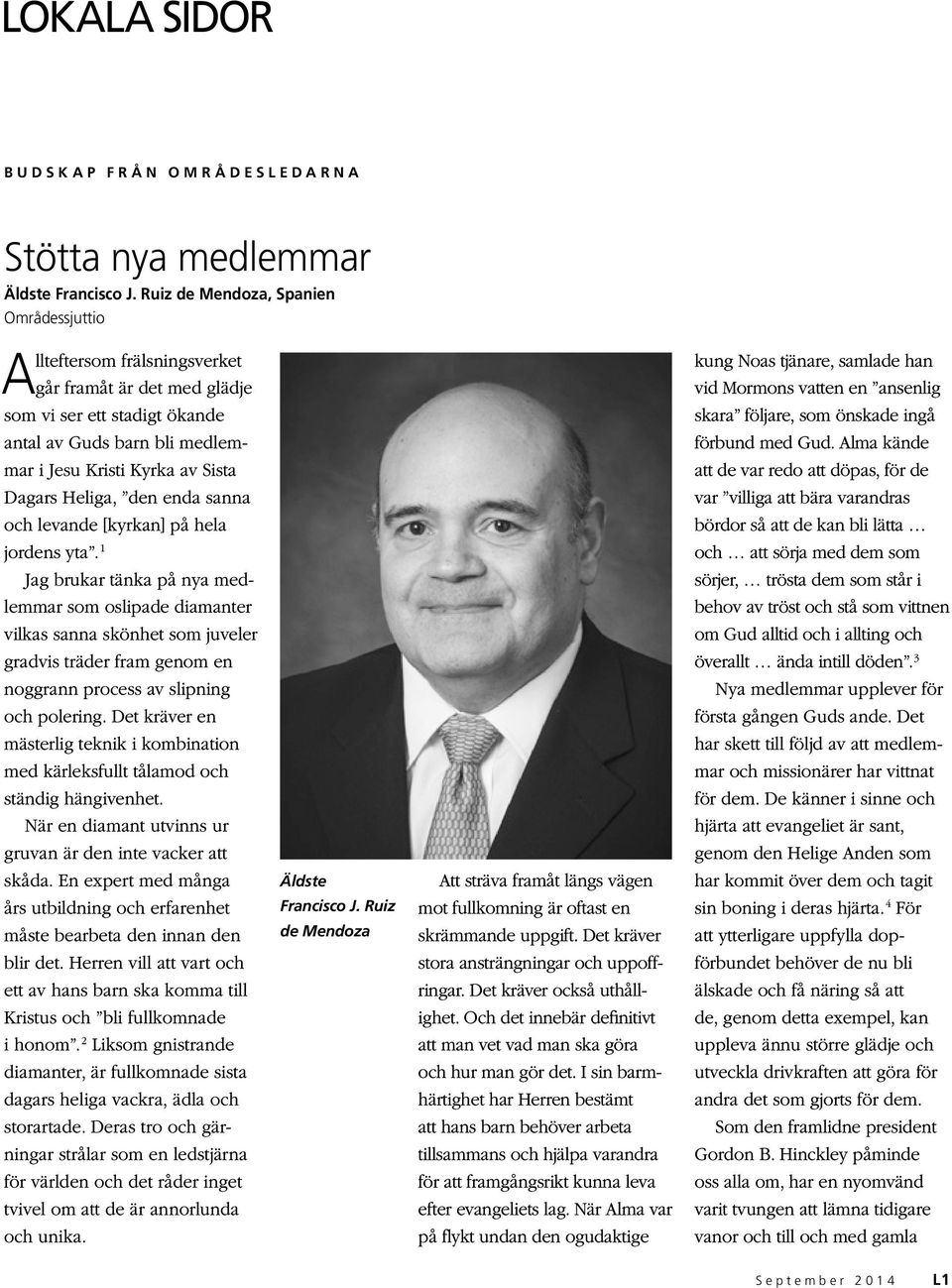 Heliga, den enda sanna och levande [kyrkan] på hela jordens yta.