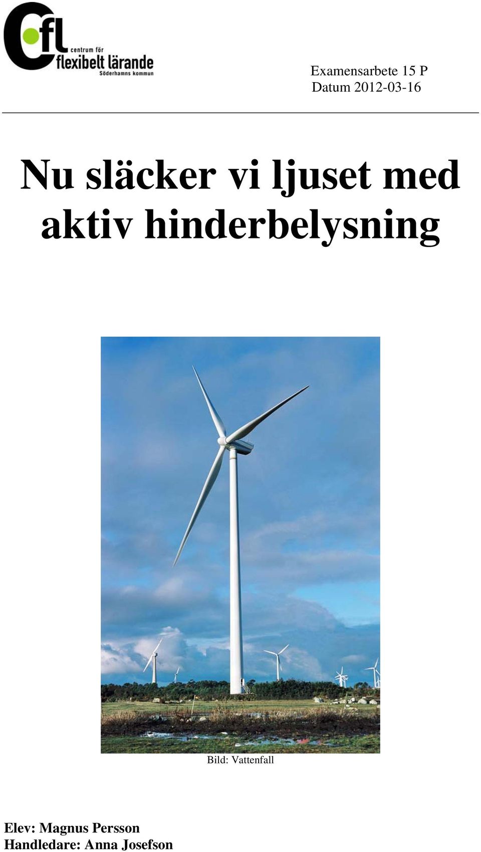 hinderbelysning Bild: Vattenfall