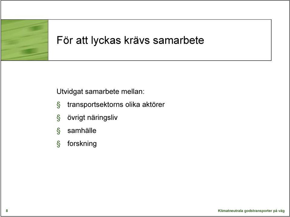 transportsektorns olika aktörer