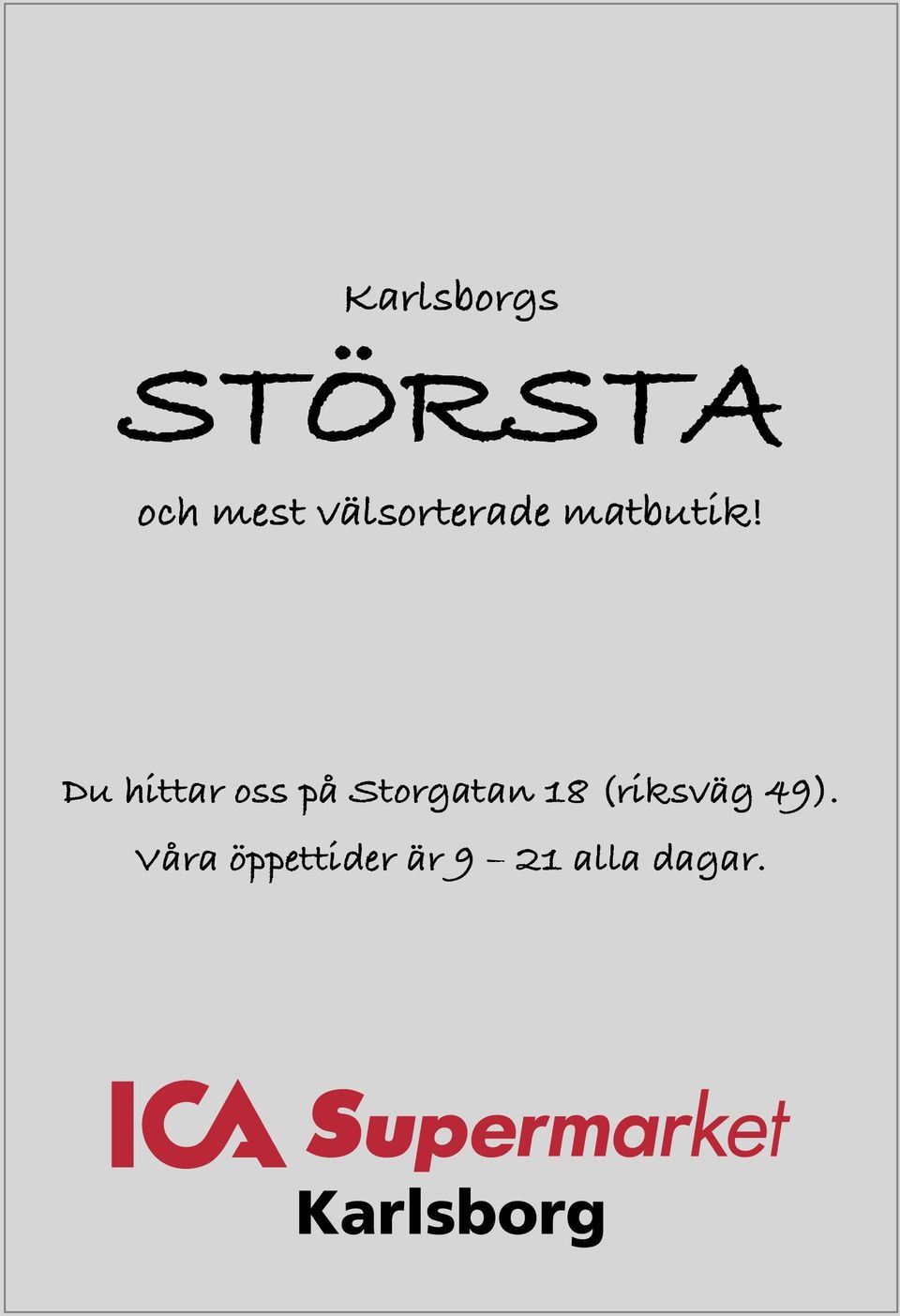 Du hittar oss på Storgatan 18