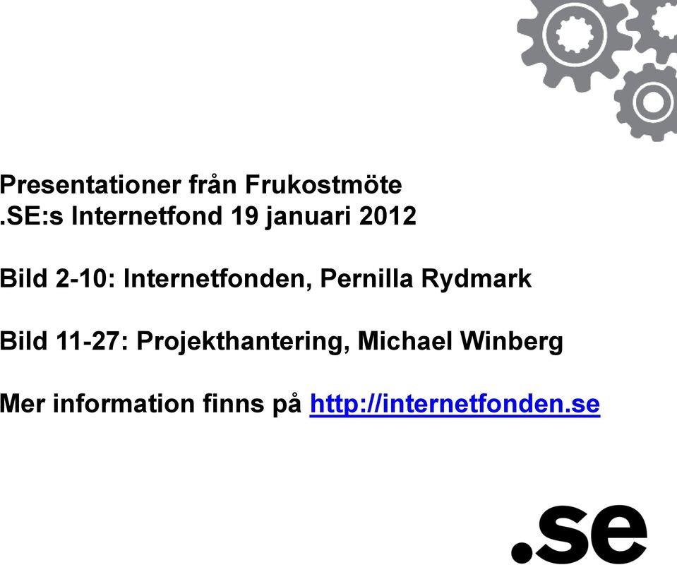 Internetfonden, Pernilla Rydmark Bild 11-27: