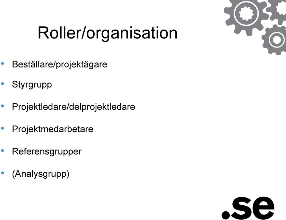 Projektledare/delprojektledare