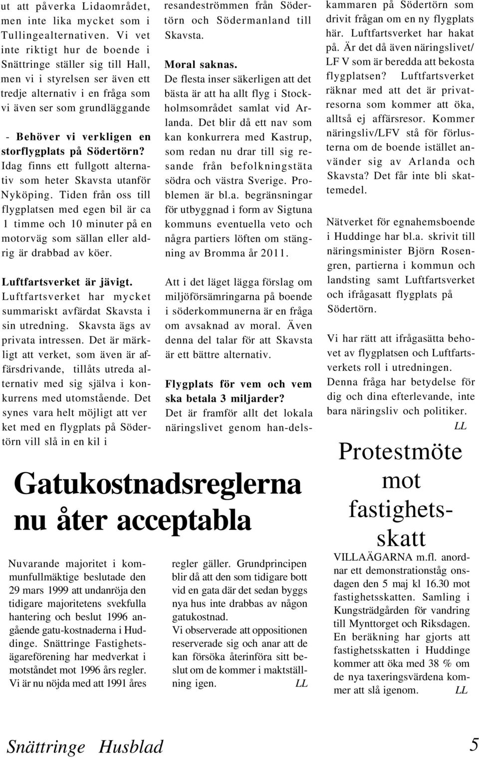 storflygplats på Södertörn? Idag finns ett fullgott alternativ som heter Skavsta utanför Nyköping.