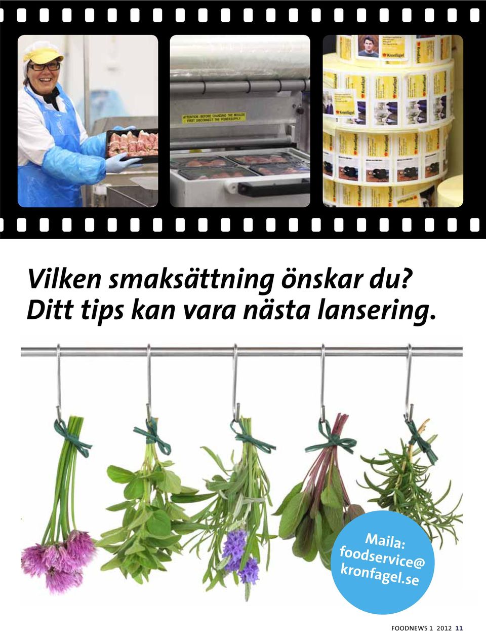 Maila: foodservice@ kronfagel.