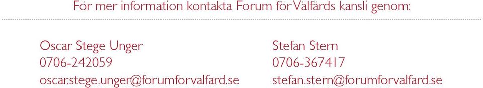 0706-242059 oscar.stege.unger@forumforvalfard.
