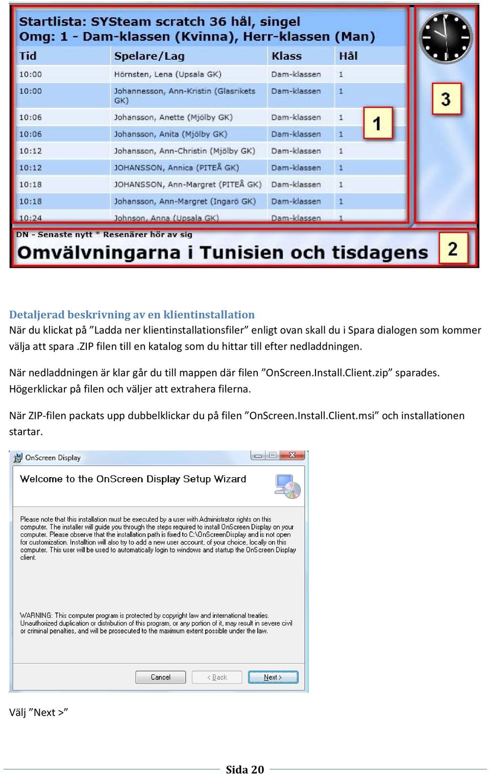 När nedladdningen är klar går du till mappen där filen OnScreen.Install.Client.zip sparades.